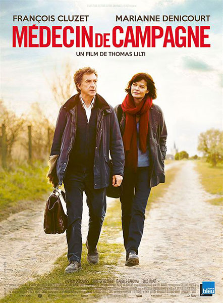 Affiche film Médecin de campagne de Thomas Lilti, sélection de la semaine BANDE A PART magazine de cinéma