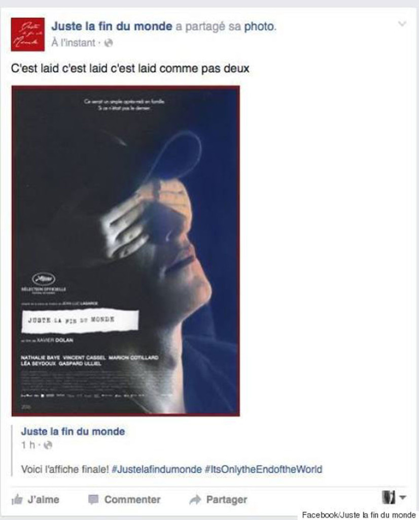 Juste la fin du monde Xavier Dolan Affiche Bad buzz Facebook Huffington Post