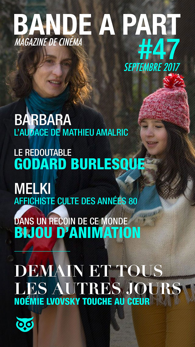 magazine de cinéma - Sortie de Bande à Part 47 - Demain et tous les autres jours