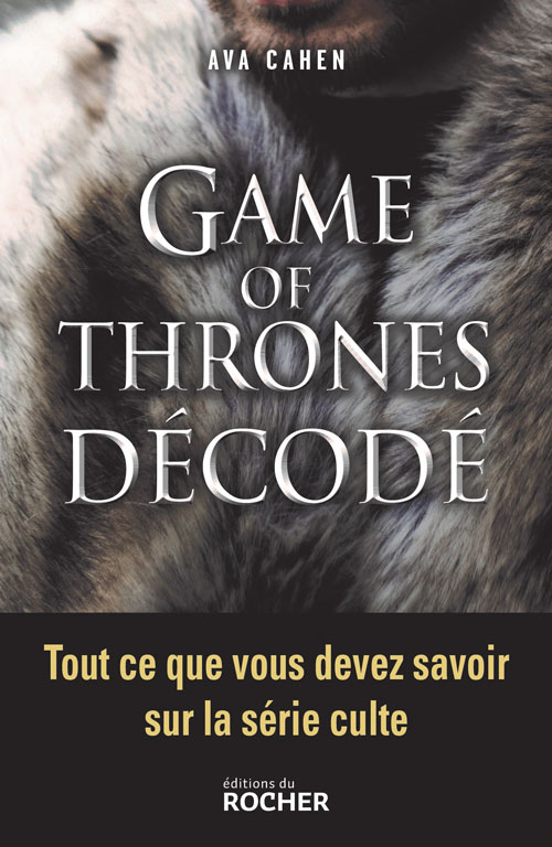 Game of Thrones décodé