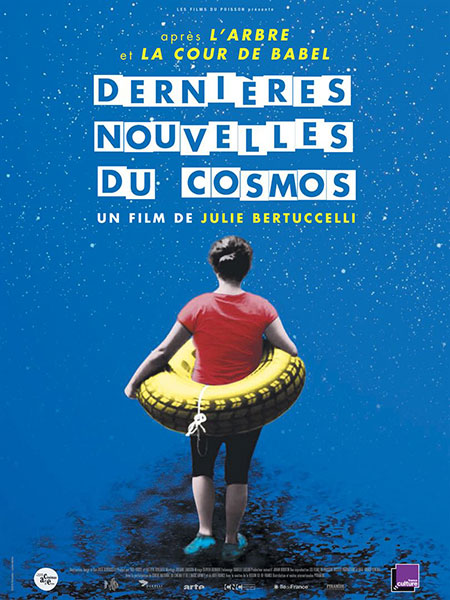 Affiche du documentaire Dernières nouvelles du cosmos de Julie Bertuccelli Partenaire de Bande à Part.